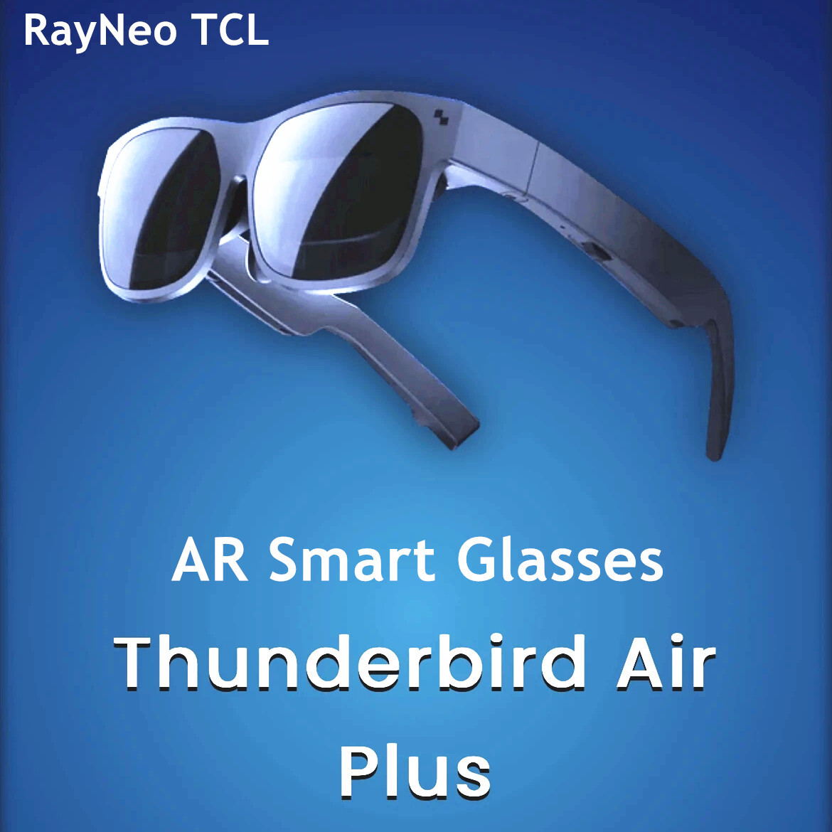 TCL RayNeo Air Plus Smart AR Glasses 215”HD Giant Screen 120Hz Micro OLED 1080P